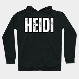 Heidi Name Gift Birthday Holiday Anniversary Hoodie